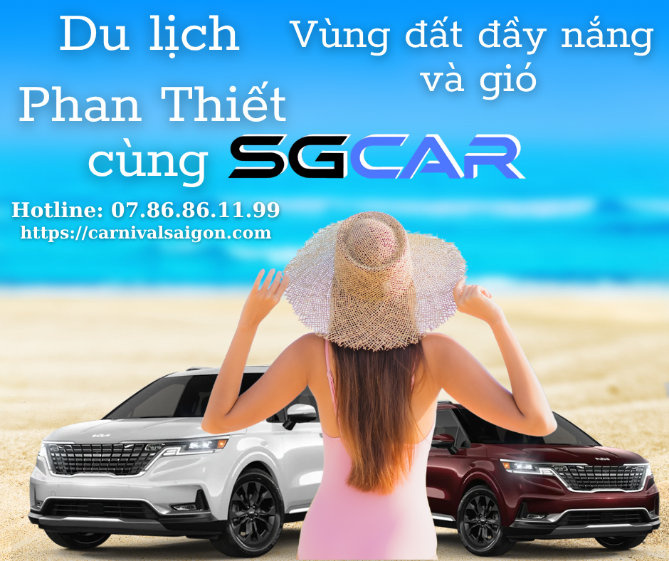 Thuê xe Carnival Du Lịch Phan Thiết    